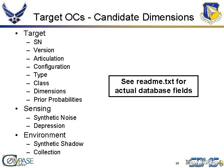 Target OCs - Candidate Dimensions • Target – – – – SN Version Articulation Target OCs - Candidate Dimensions • Target – – – – SN Version Articulation