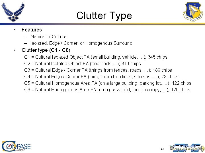 Clutter Type • Features – Natural or Cultural – Isolated, Edge / Corner, or Clutter Type • Features – Natural or Cultural – Isolated, Edge / Corner, or