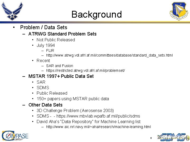 Background • Problem / Data Sets – ATRWG Standard Problem Sets • Not Public Background • Problem / Data Sets – ATRWG Standard Problem Sets • Not Public
