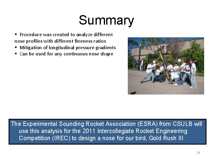 Summary § Procedure was created to analyze different nose profiles with different fineness ratios