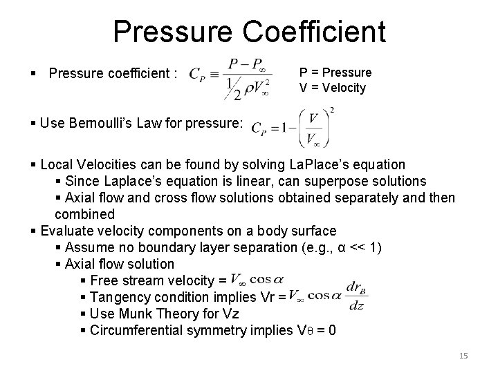Pressure Coefficient § Pressure coefficient : P = Pressure V = Velocity § Use