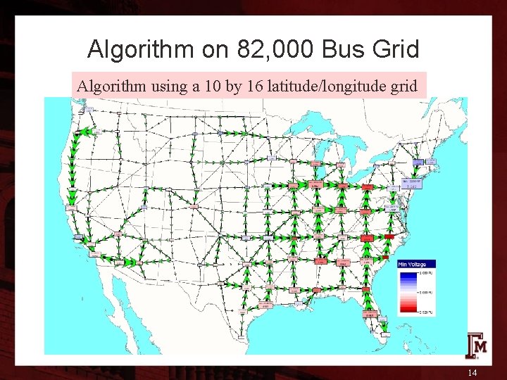 Algorithm on 82, 000 Bus Grid Algorithm using a 10 by 16 latitude/longitude grid