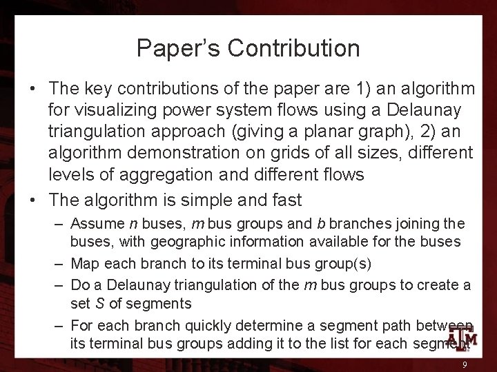 Paper’s Contribution • The key contributions of the paper are 1) an algorithm for
