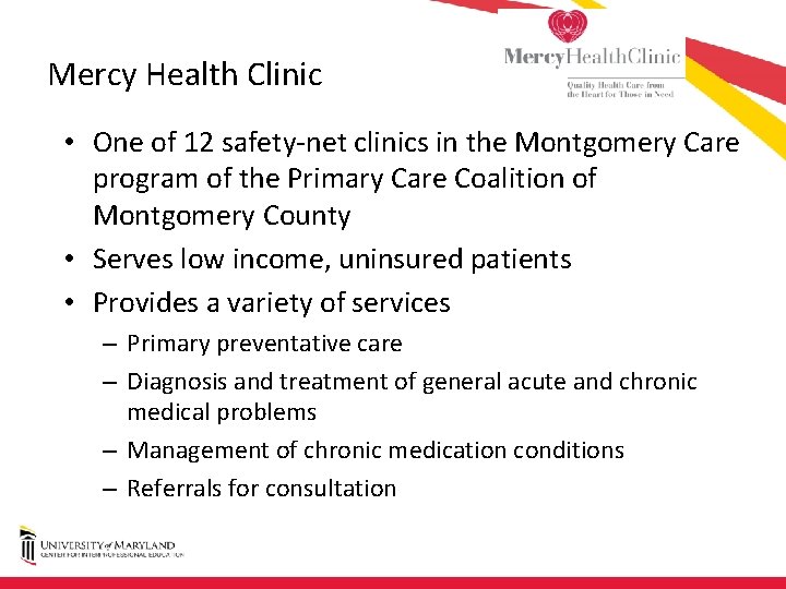 Mercy Health Clinic • One of 12 safety net clinics in the Montgomery Care