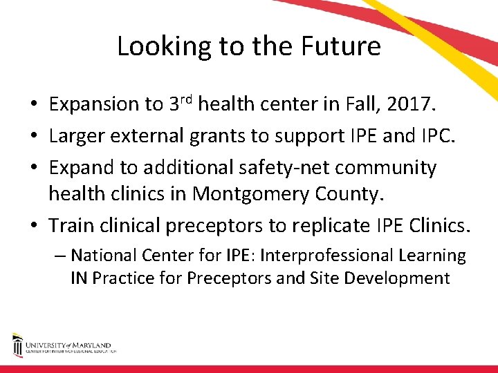 Looking to the Future • Expansion to 3 rd health center in Fall, 2017.