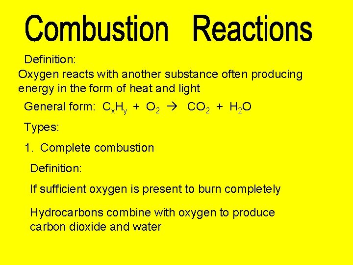 Definition: Oxygen reacts with another substance often producing energy in the form of heat