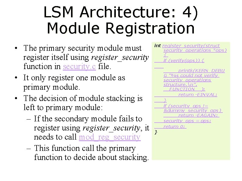 LSM Architecture: 4) Module Registration • The primary security module must register itself using