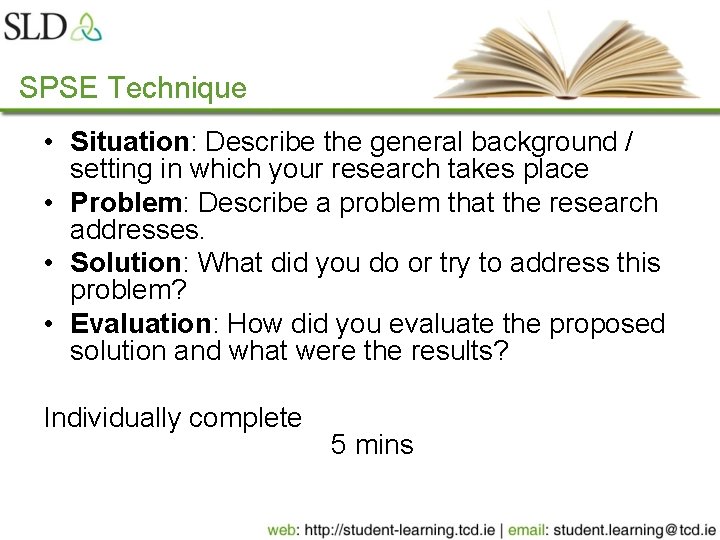 SPSE Technique • Situation: Describe the general background / setting in which your research