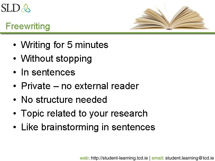 Freewriting • • Writing for 5 minutes Without stopping In sentences Private – no