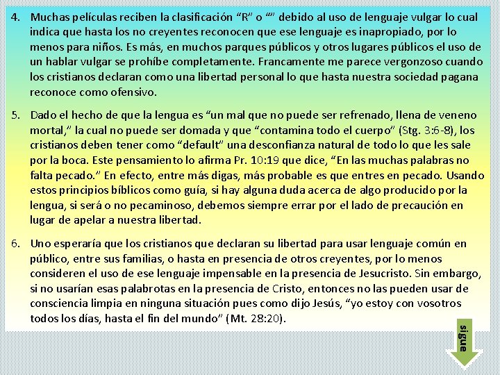 4. Muchas películas reciben la clasificación “R” o “” debido al uso de lenguaje