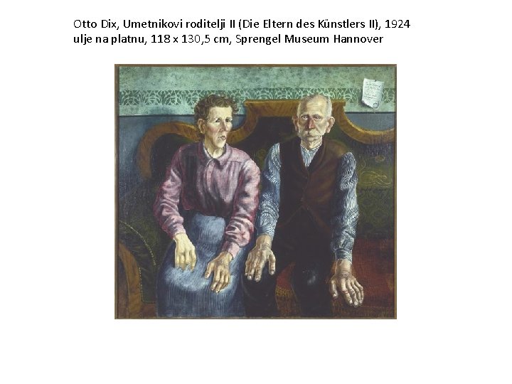 Otto Dix, Umetnikovi roditelji II (Die Eltern des Künstlers II), 1924 ulje na platnu,
