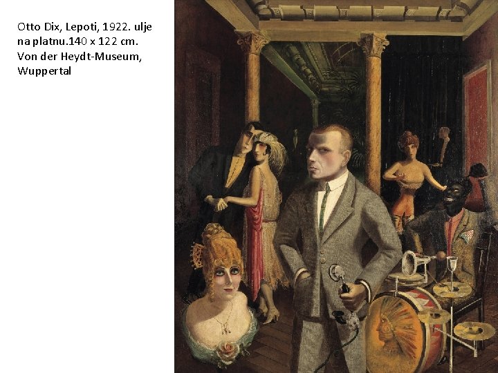 Otto Dix, Lepoti, 1922. ulje na platnu. 140 x 122 cm. Von der Heydt-Museum,