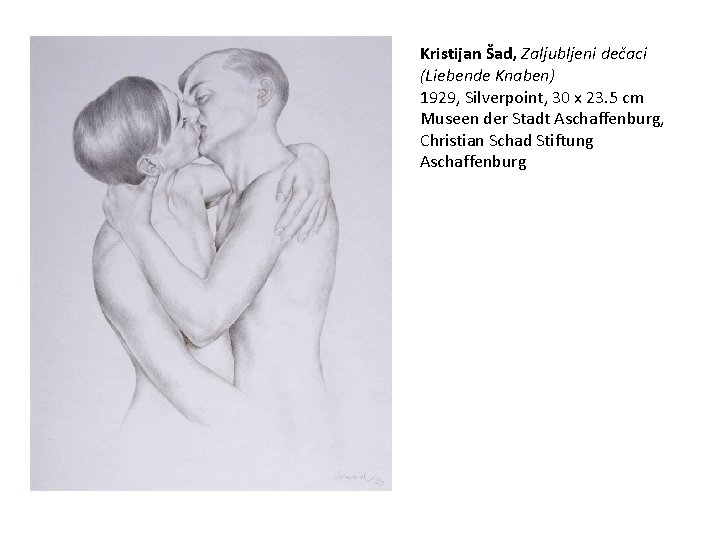 Kristijan Šad, Zaljubljeni dečaci (Liebende Knaben) 1929, Silverpoint, 30 x 23. 5 cm Museen