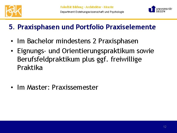 Fakultät Bildung · Architektur · Künste Department Erziehungswissenschaft und Psychologie 5. Praxisphasen und Portfolio