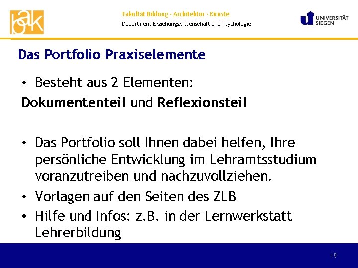 Fakultät Bildung · Architektur · Künste Department Erziehungswissenschaft und Psychologie Das Portfolio Praxiselemente •