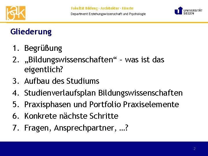 Fakultät Bildung · Architektur · Künste Department Erziehungswissenschaft und Psychologie Gliederung 1. Begrüßung 2.