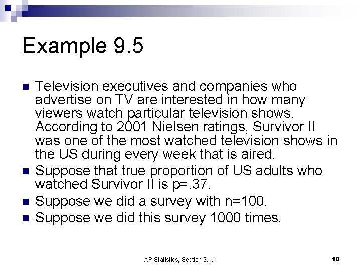 Example 9. 5 n n Television executives and companies who advertise on TV are