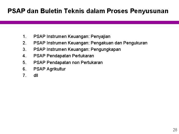 PSAP dan Buletin Teknis dalam Proses Penyusunan 1. 2. 3. 4. 5. 6. 7.