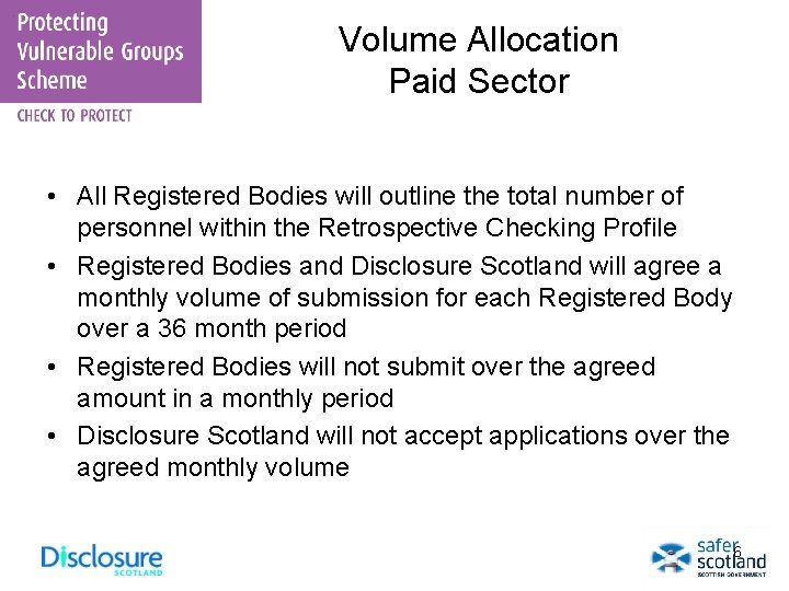 Volume Allocation Paid Sector • All Registered Bodies will outline the total number of