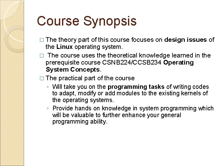 Course Synopsis � The theory part of this course focuses on design issues of