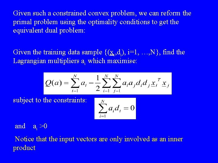 Given such a constrained convex problem, we can reform the primal problem using the
