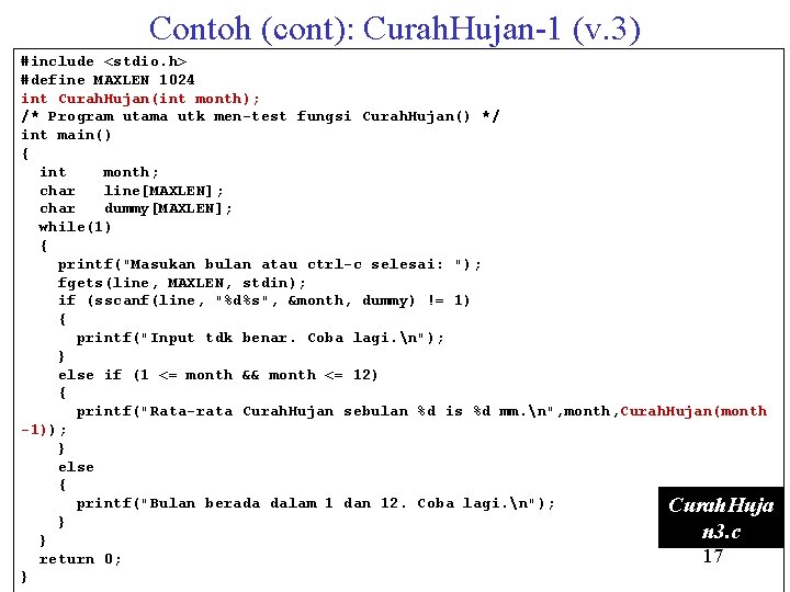 Contoh (cont): Curah. Hujan-1 (v. 3) #include <stdio. h> #define MAXLEN 1024 int Curah.