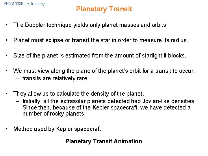 PHYS 3380 - Astronomy Planetary Transit • The Doppler technique yields only planet masses