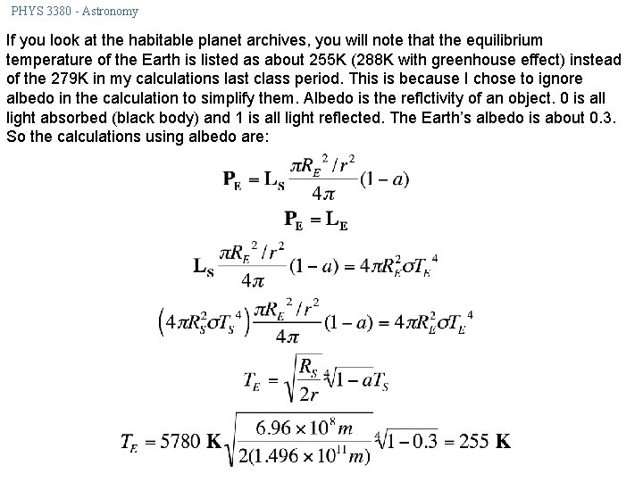 PHYS 3380 - Astronomy If you look at the habitable planet archives, you will