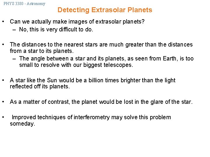 PHYS 3380 - Astronomy Detecting Extrasolar Planets • Can we actually make images of