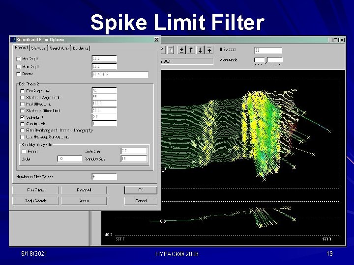 Spike Limit Filter 6/18/2021 HYPACK® 2006 19 