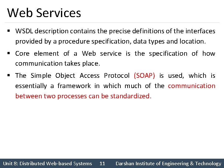 Web Services § WSDL description contains the precise definitions of the interfaces provided by