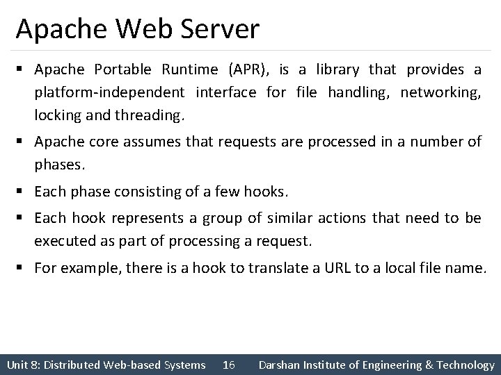 Apache Web Server § Apache Portable Runtime (APR), is a library that provides a