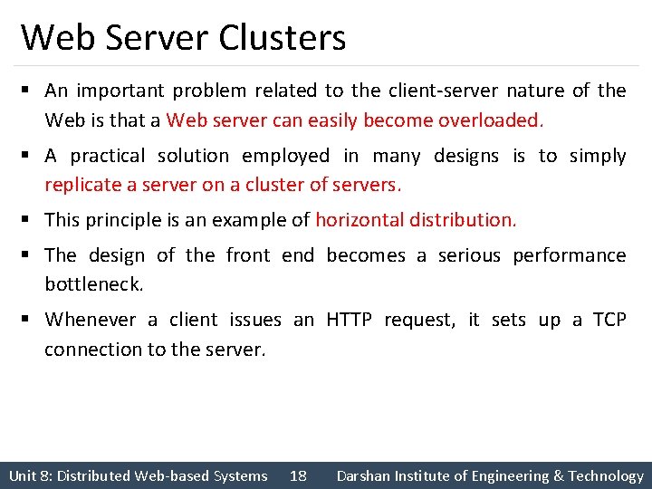 Web Server Clusters § An important problem related to the client-server nature of the