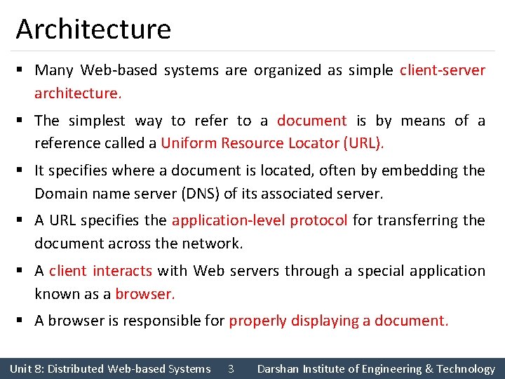 Architecture § Many Web-based systems are organized as simple client-server architecture. § The simplest