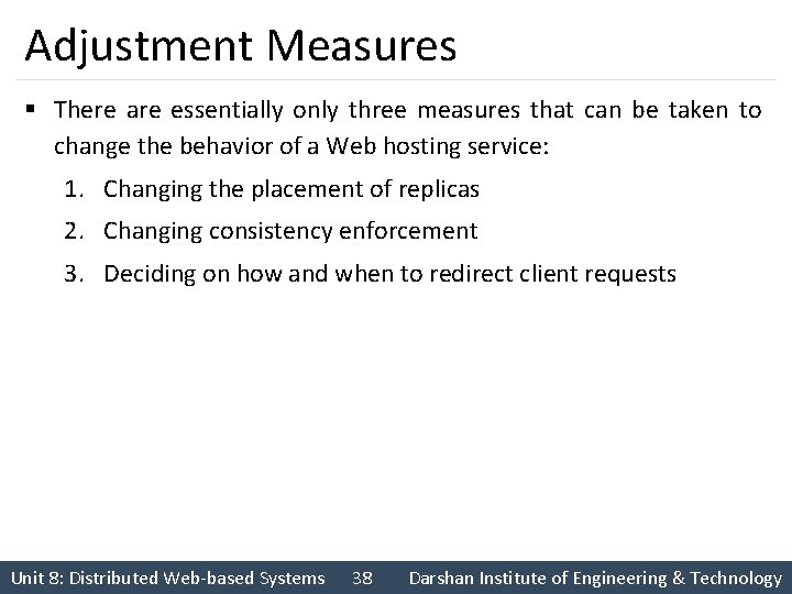 Adjustment Measures § There are essentially only three measures that can be taken to