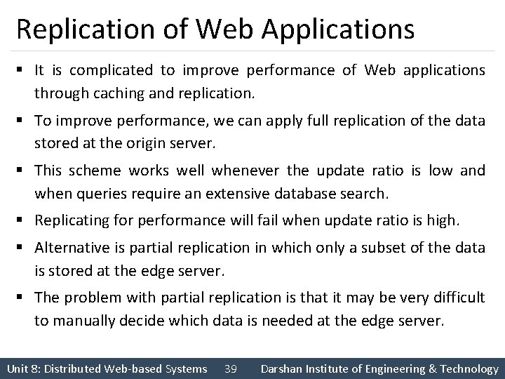Replication of Web Applications § It is complicated to improve performance of Web applications