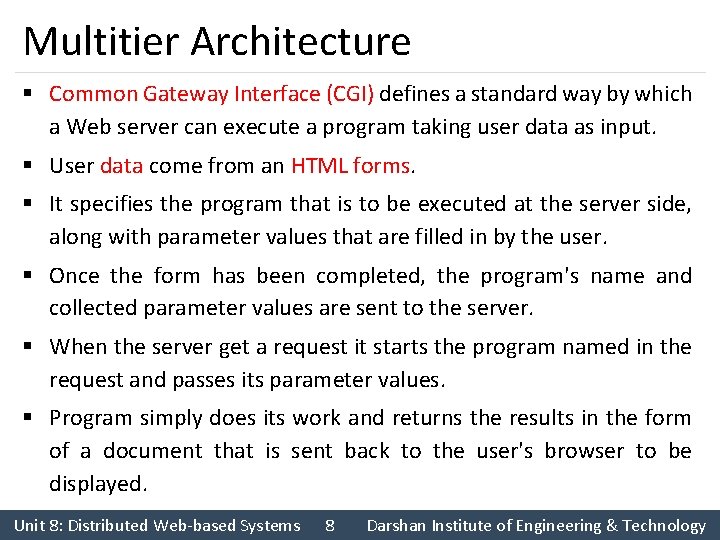 Multitier Architecture § Common Gateway Interface (CGI) defines a standard way by which a