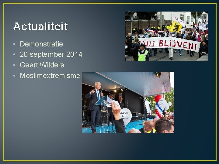 Actualiteit • • Demonstratie 20 september 2014 Geert Wilders Moslimextremisme 