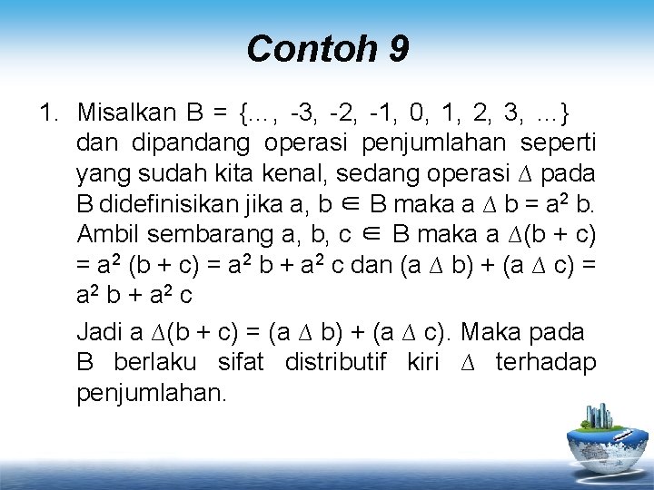 Contoh 9 1. Misalkan B = {…, -3, -2, -1, 0, 1, 2, 3,