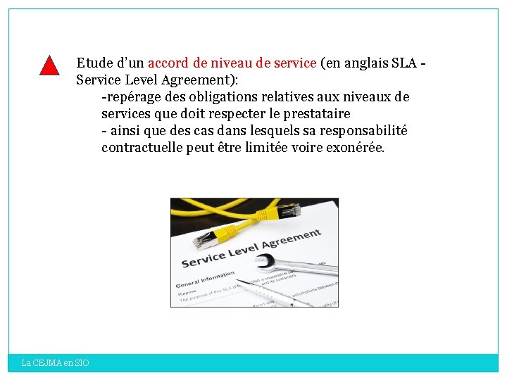 Etude d’un accord de niveau de service (en anglais SLA Service Level Agreement): -repérage Etude d’un accord de niveau de service (en anglais SLA Service Level Agreement): -repérage