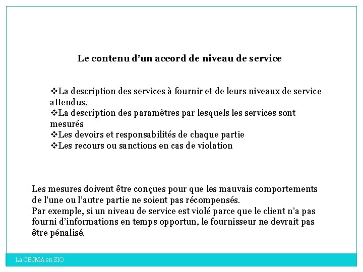 Le contenu d’un accord de niveau de service v. La description des services à Le contenu d’un accord de niveau de service v. La description des services à