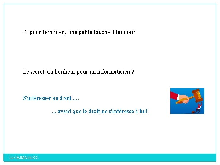 Et pour terminer , une petite touche d’humour Le secret du bonheur pour un Et pour terminer , une petite touche d’humour Le secret du bonheur pour un