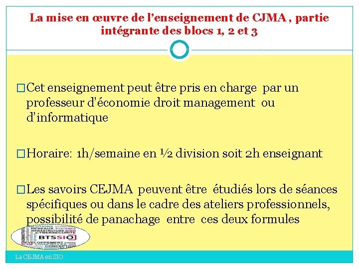 La mise en œuvre de l’enseignement de CJMA , partie intégrante des blocs 1, La mise en œuvre de l’enseignement de CJMA , partie intégrante des blocs 1,