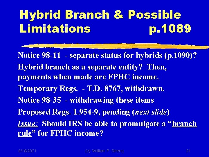 Hybrid Branch & Possible Limitations p. 1089 Notice 98 -11 - separate status for