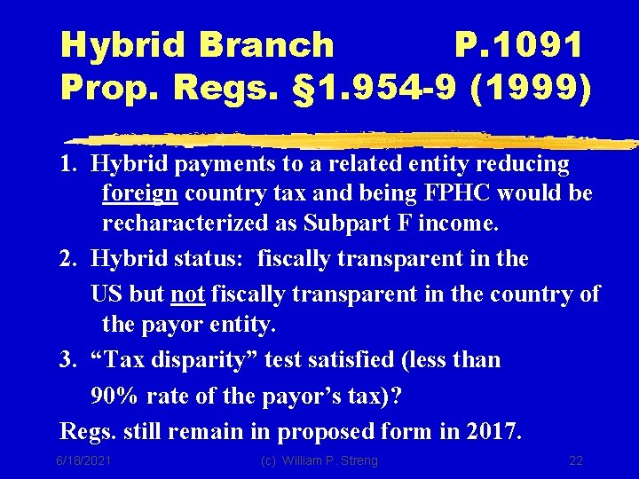 Hybrid Branch P. 1091 Prop. Regs. § 1. 954 -9 (1999) 1. Hybrid payments