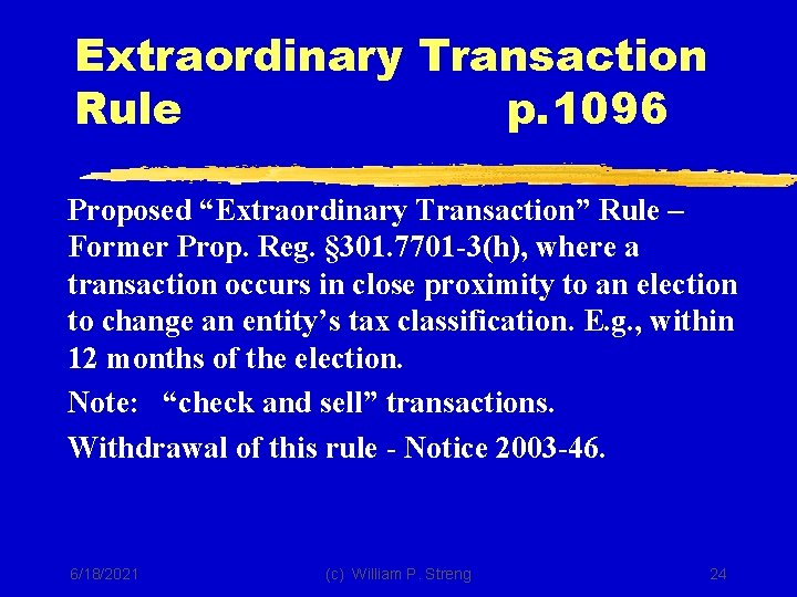 Extraordinary Transaction Rule p. 1096 Proposed “Extraordinary Transaction” Rule – Former Prop. Reg. §