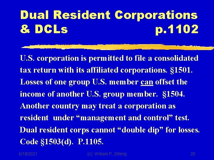 Dual Resident Corporations & DCLs p. 1102 U. S. corporation is permitted to file