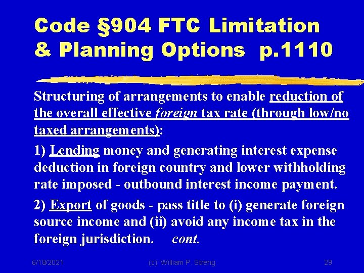 Code § 904 FTC Limitation & Planning Options p. 1110 Structuring of arrangements to