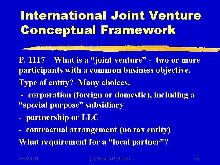 International Joint Venture Conceptual Framework P. 1117 What is a “joint venture” - two