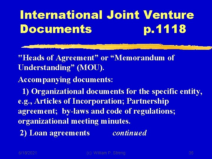 International Joint Venture Documents p. 1118 "Heads of Agreement” or “Memorandum of Understanding” (MOU).